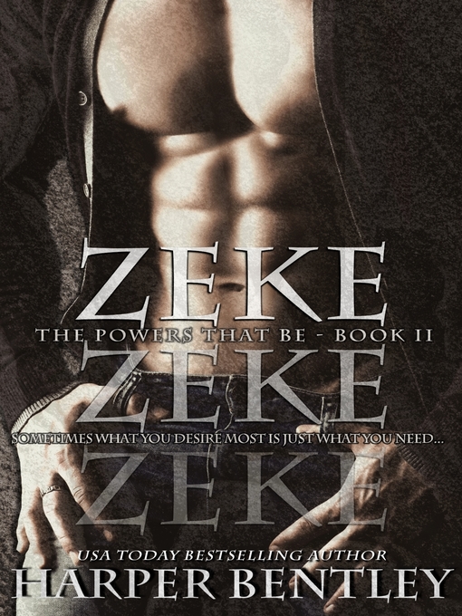 Title details for Zeke (The Powers That Be, Book 2) by Harper Bentley - Available